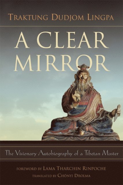 Traktung Dudjom Lingpa - Clear Mirror, E-bok