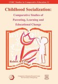Childhood Socialization - Comparative Studies of Parenting, Learning, and Educational Change