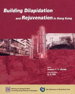 Andrew Leung, C. Y. Yiu, Andrew Leung, C.Y. Yiu - Building Dilapidation and Rejuvenation in Hong Kong, Häftad. Tillgänglighet: Tillfälligt slut