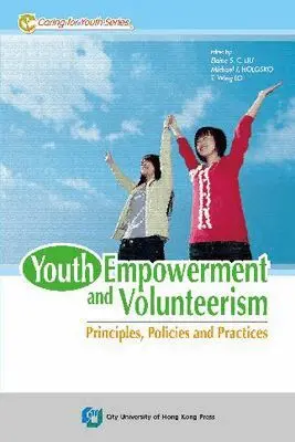 City University of Hong Kong Press - YOUTH EMPOWERMENT and VOLUNTEERISM, Häftad. Tillgänglighet: Lägg i varukorg