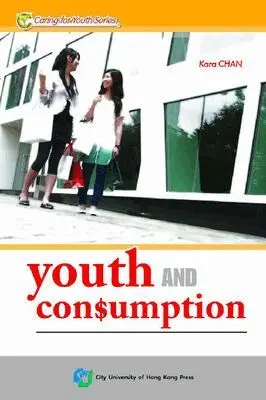 Chan, Kara Chan - Youth and Consumption, Häftad. Tillgänglighet: Tillfälligt slut