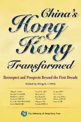 City University of Hong Kong Press, Ming K. Chan - CHINA'S HONG KONG TRANSFORMED, Häftad. Tillgänglighet: Tillfälligt slut