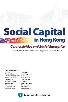 Stephen Yan-Leung Cheung, Sik Hung Ng, Sik Hung Ng, Stephen Yan-Leung Cheung, Braham Prakash - Social Capital in Hong Kong, Häftad. Tillgänglighet: Lägg i varukorg