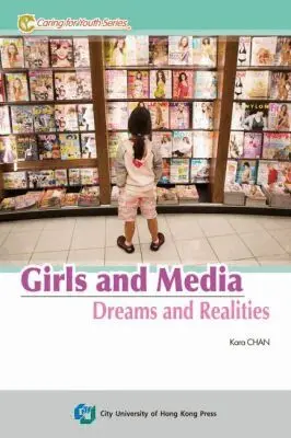 Kara Chan - Girls and Media in Hong Kong, Häftad. Tillgänglighet: Tillfälligt slut