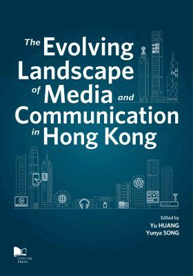 Yu Huang, Yunya Song - Evolving Landscape of Media and Communications in Hong Kong, Häftad. Tillgänglighet: Tillfälligt slut