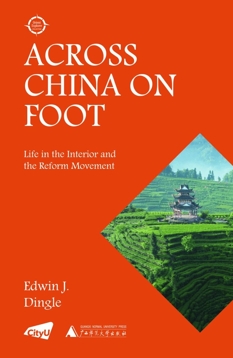 Edwin J. Dingle - Across China on Foot, Häftad