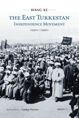 Wang Ke - East Turkestan Independence Movement, Inbunden