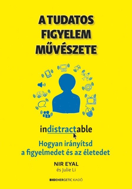 Nir Eyal - A tudatos figyelem művészete, E-bok