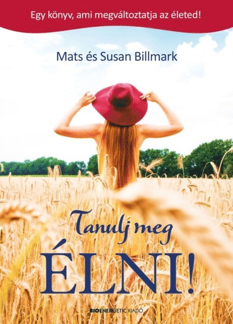Mats Billmark - Tanulj meg élni!, E-bok