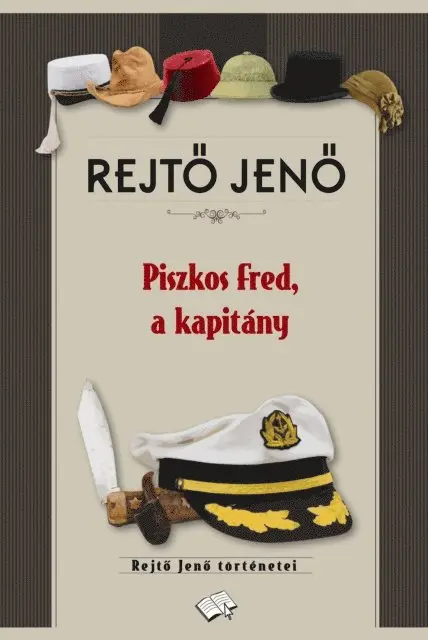 Rejto Jeno - Piszkos Fred, a kapitány, E-bok. Tillgänglighet: Lägg i varukorg