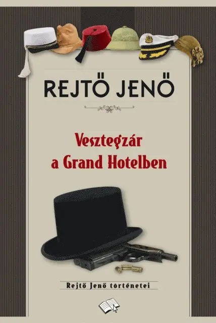 Rejto Jeno - Vesztegzár a Grand Hotelben, E-bok. Tillgänglighet: Lägg i varukorg