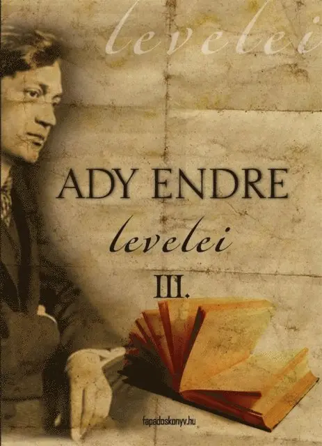 Ady Endre - Ady Endre levelei 3. rész, E-bok. Tillgänglighet: Lägg i varukorg
