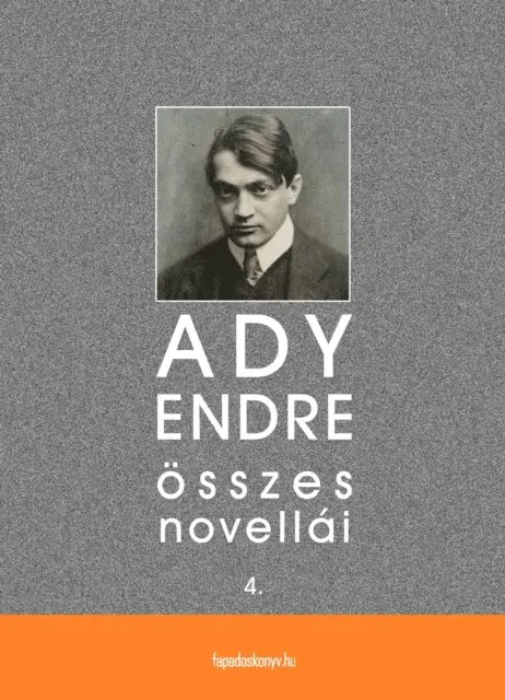 Ady Endre - Ady Endre összes novellái IV. kötet, E-bok. Tillgänglighet: Lägg i varukorg