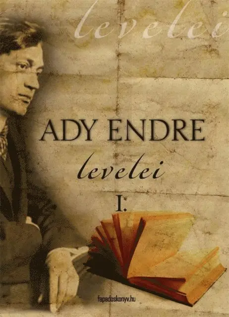 Ady Endre - Ady Endre levelei 1. rész, E-bok. Tillgänglighet: Lägg i varukorg