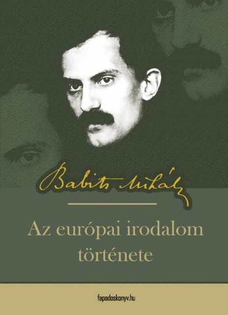 Babits Mihaly - Az európai irodalom története, E-bok