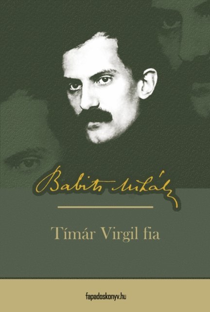 Babits Mihaly - Timár Virgil fia, E-bok
