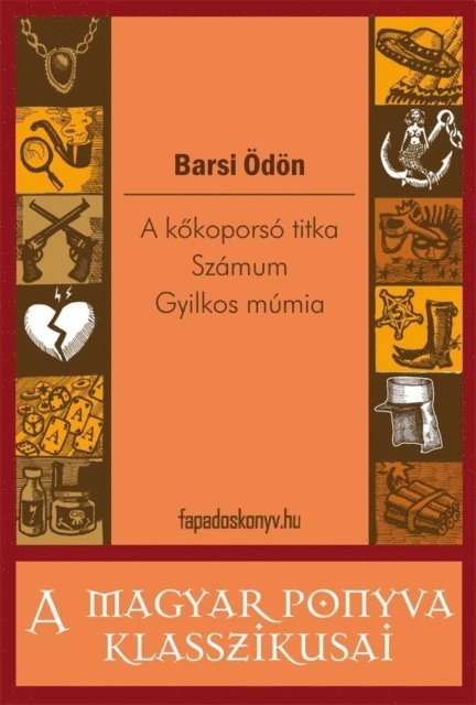 Barsi Odon - A kőkoporsó titka / Számum / Gyilkos múmia, E-bok