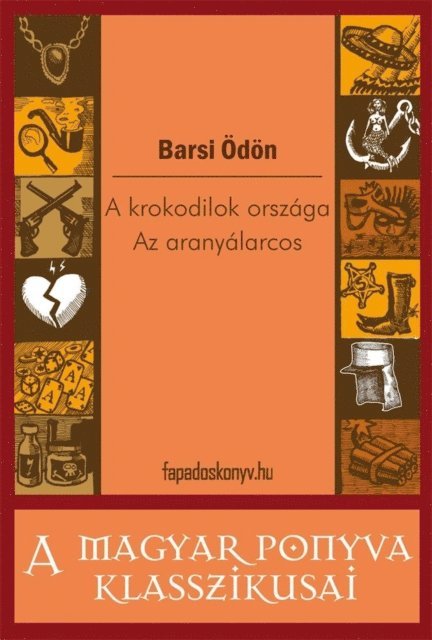 Barsi Odon - A krokodilok országa - Az aranyálarcos, E-bok