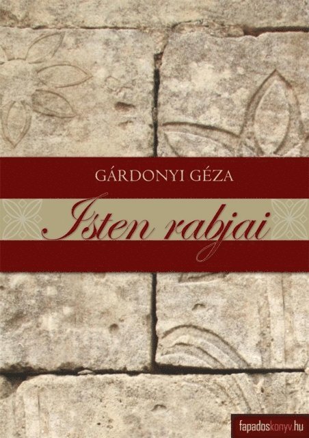 Geza Gardonyi - Isten rabjai, E-bok. Tillgänglighet: Lägg i varukorg