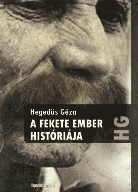 Hegedus Geza - A fekete ember históriája, E-bok