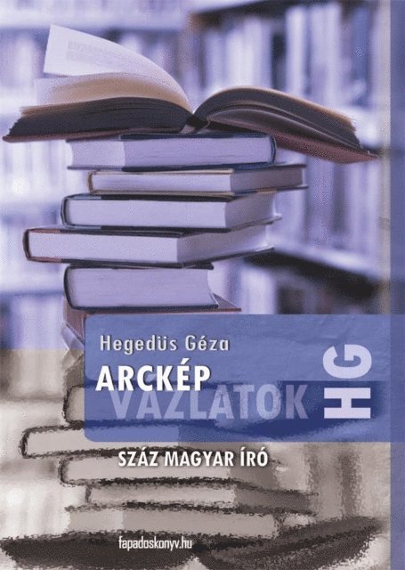 Hegedus Geza - Arcképvázlatok, E-bok