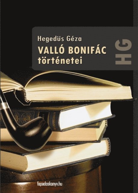 Hegedus Geza - Valló Bonifác történetei, E-bok