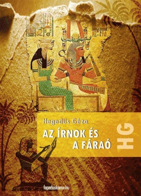 Hegedus Geza - Az írnok és a fáraó, E-bok