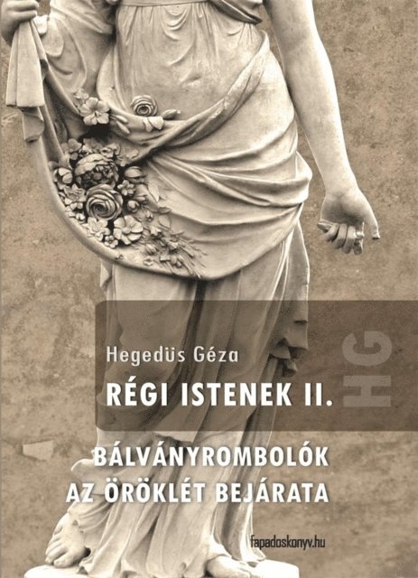 Hegedus Geza - Régi Istenek II. kötet, E-bok