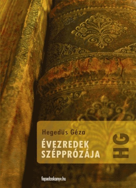 Hegedus Geza - Évezredek szépprózája, E-bok
