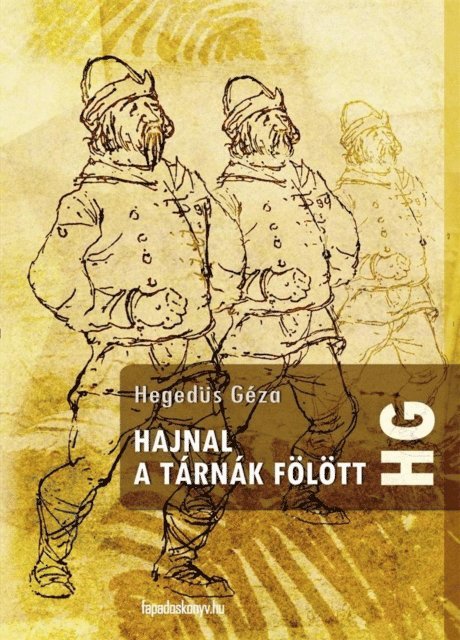 Hegedus Geza - Hajnal a tárnák fölött, E-bok