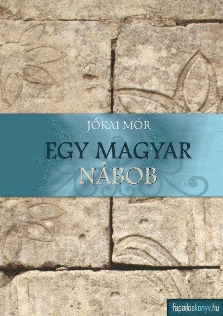 Jokai Mor - Egy magyar nábob, E-bok