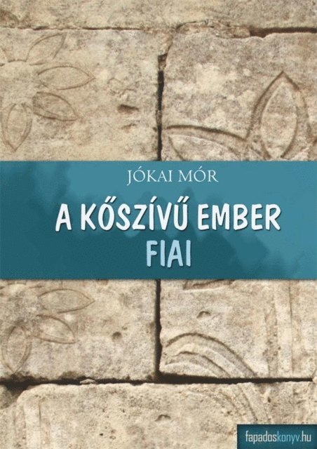 Jokai Mor - A kőszívű ember fiai, E-bok