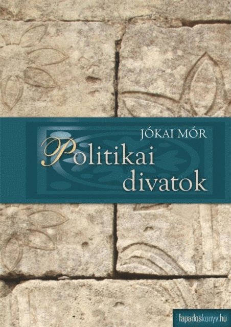 Jokai Mor - Politikai divatok, E-bok
