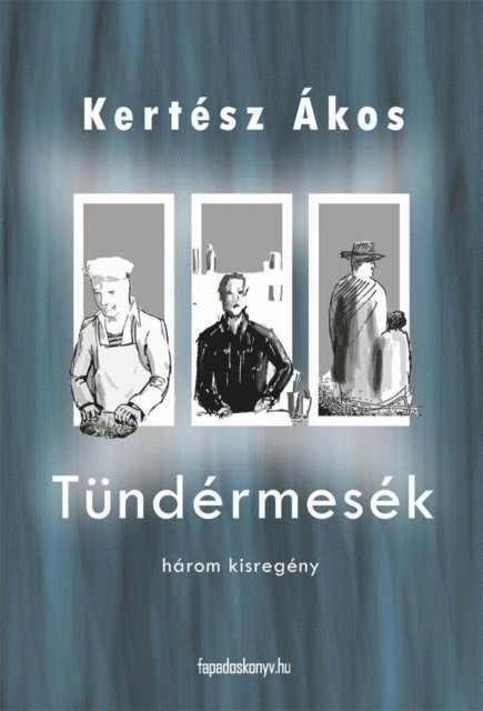 Kertesz Akos - Tündérmesék, E-bok. Tillgänglighet: Lägg i varukorg
