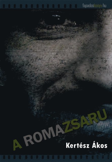 Kertesz Akos - A romazsaru, E-bok. Tillgänglighet: Lägg i varukorg
