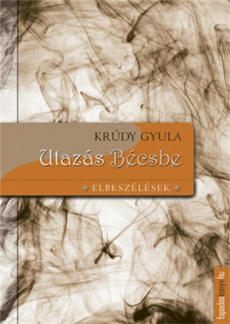 Krudy Gyula - Utazás Bécsbe, E-bok