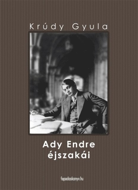 Krudy Gyula - Ady Endre éjszakái, E-bok