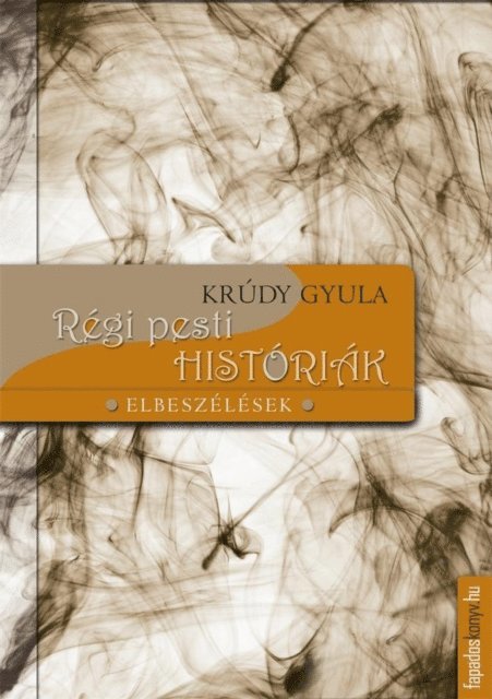Krudy Gyula - Régi pesti históriák, E-bok