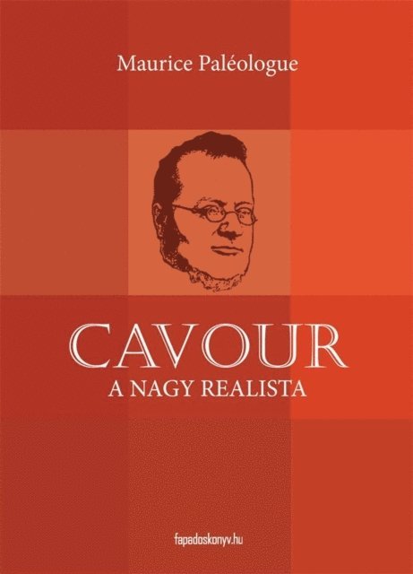 Maurice Paleologue - Cavour a nagy realista, E-bok