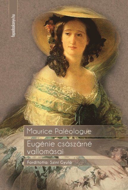 Maurice Paleologue - Eugénie császárné vallomásai, E-bok