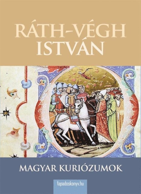 Rath-Vegh Istvan - Magyar kuriózumok, E-bok
