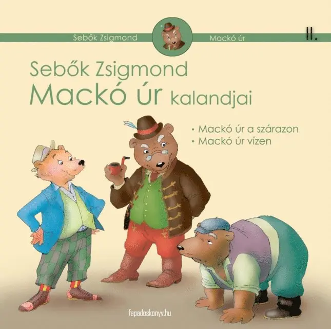 Sebok Zsigmond - Mackó úr kalandjai II. kötet, E-bok. Tillgänglighet: Lägg i varukorg