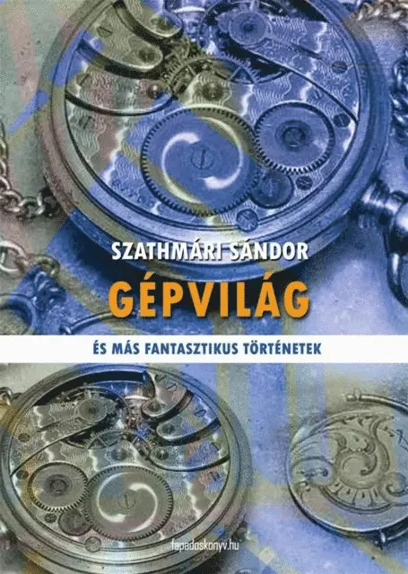 Szathmari Sandor - Gépvilág, E-bok. Tillgänglighet: Lägg i varukorg