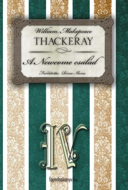 W.M. Thackeray - A Newcome család IV. rész, E-bok
