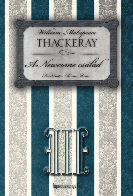 W.M. Thackeray - A Newcome család III. rész, E-bok
