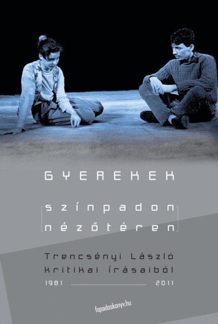 Trencsenyi Laszlo - Gyerekek színpadon-nézőtéren, E-bok