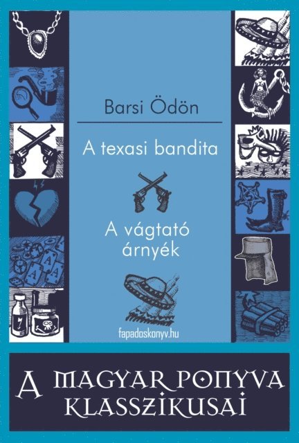 Barsi Odon - A texasi bandita - A vágtató árnyék, E-bok