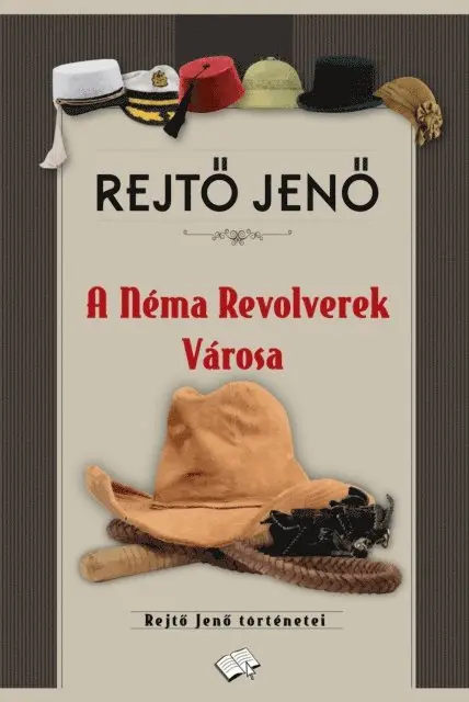 Rejto Jeno - A Néma Revolverek városa, E-bok. Tillgänglighet: Lägg i varukorg