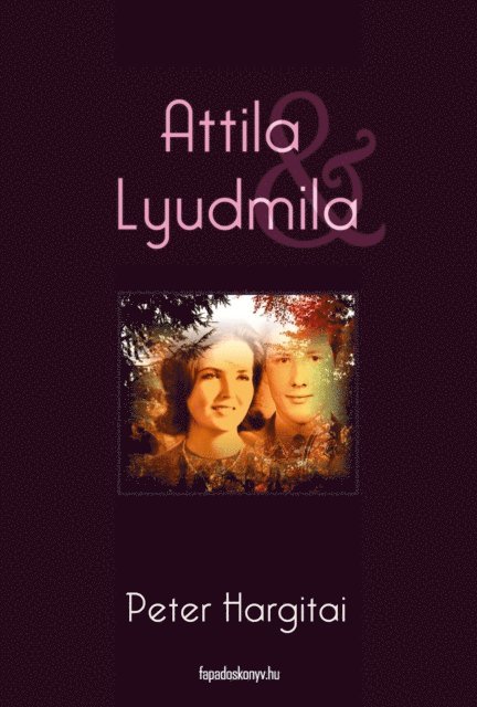 Peter Hargitai - Attila & Lyudmila, E-bok