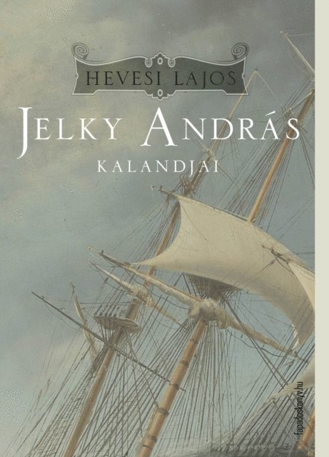 Lajos Hevesi - Jelky András kalandjai, E-bok. Tillgänglighet: Lägg i varukorg